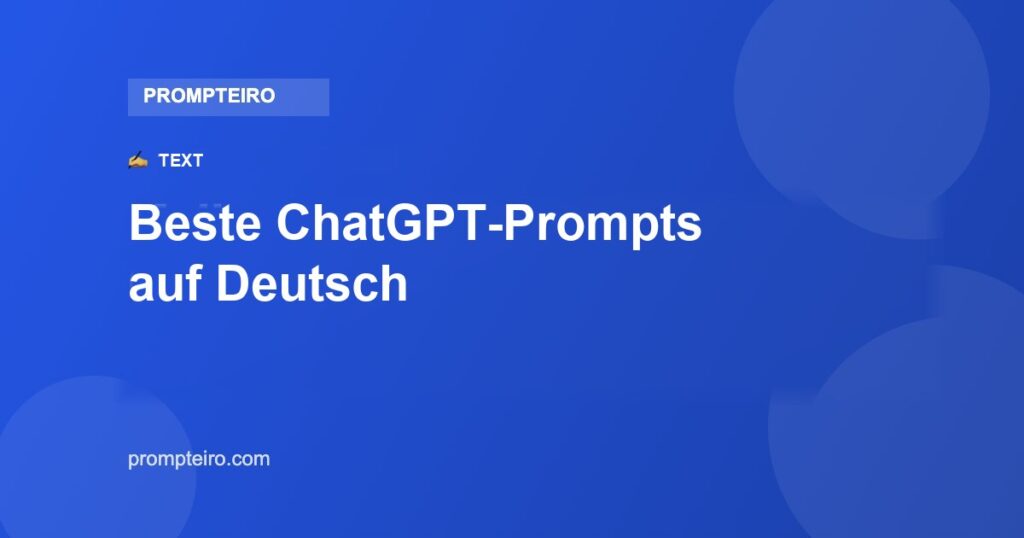 Beste ChatGPT-Prompts auf Deutsch: 12 für heute