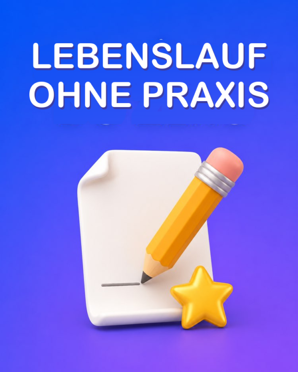 Lebenslauf ohne Berufserfahrung