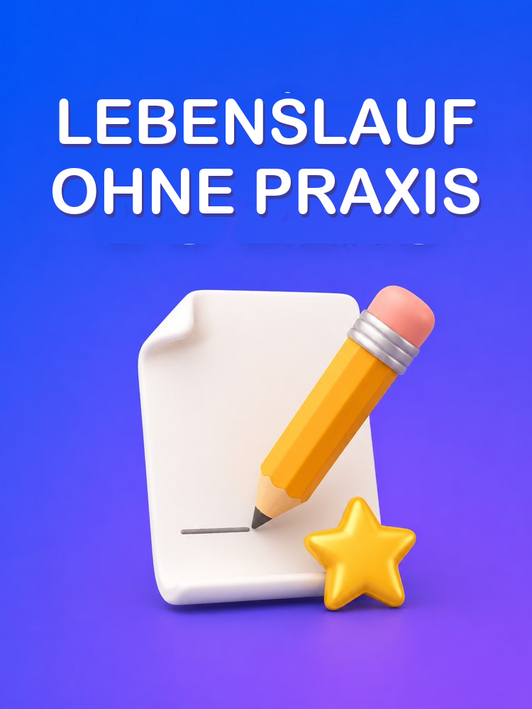 Lebenslauf ohne Berufserfahrung