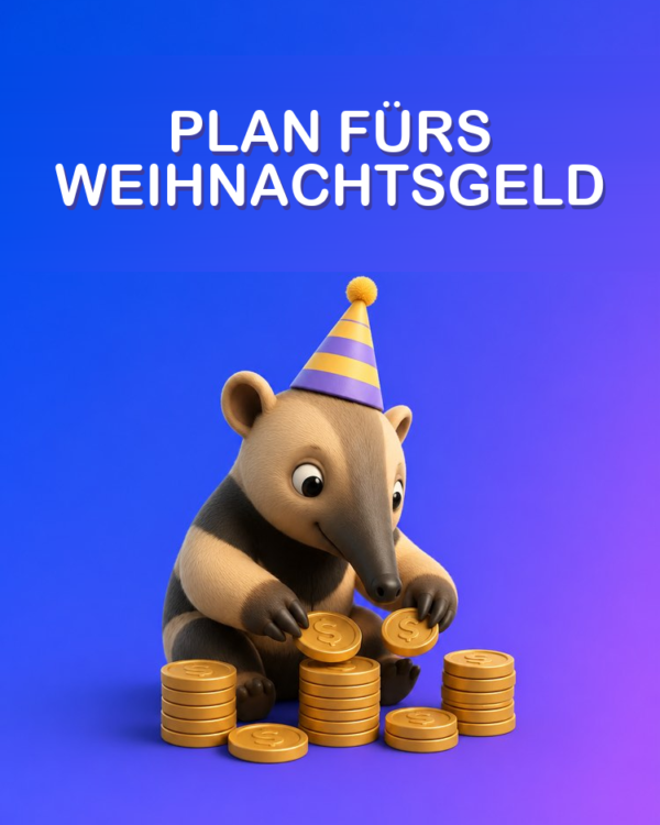 Was du mit Weihnachtsgeld und Urlaubsgeld Machst