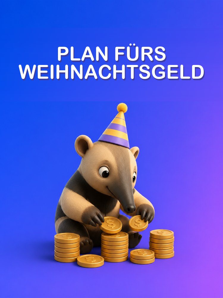 Was du mit Weihnachtsgeld und Urlaubsgeld Machst