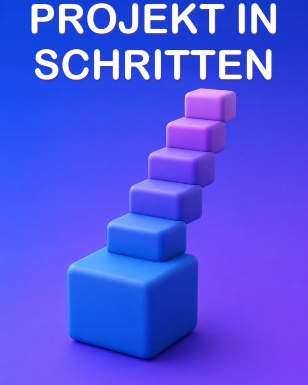 Ein Projekt in nächste Schritte zerlegen