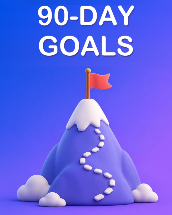 90-Day Goals