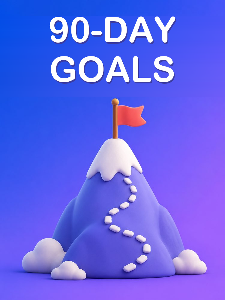 90-Day Goals