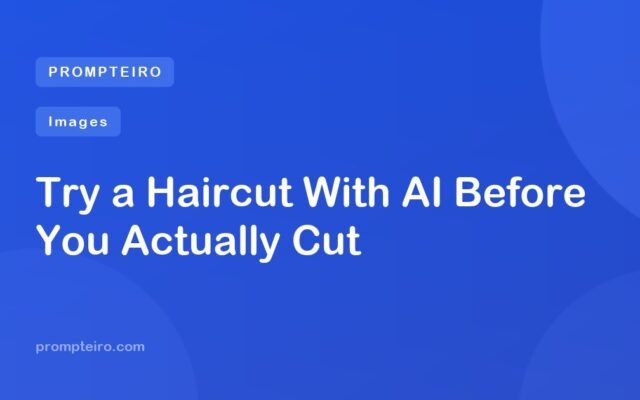 Try a Haircut With AI Before You Actually Cut