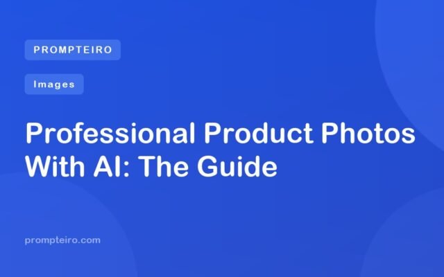 Professional Product Photos With AI: The Guide