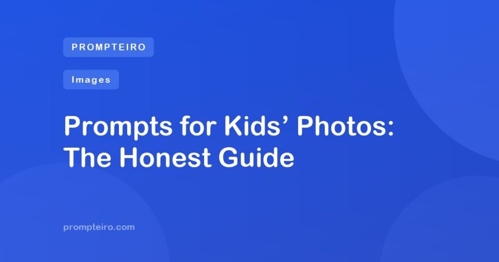 Prompts for Kids’ Photos: The Honest Guide