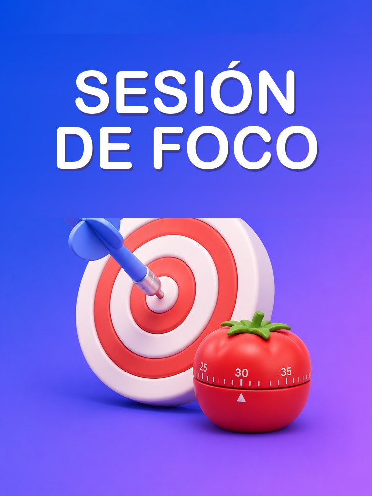 Plan de Sesión de Foco (Deep Work)