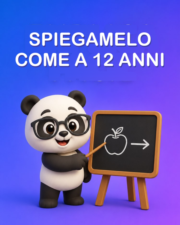 Spiegamelo Come se Avessi 12 Anni