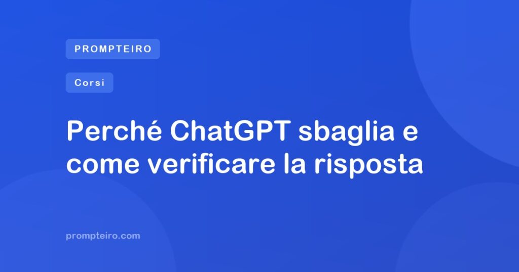 Perché ChatGPT sbaglia e come verificare la risposta