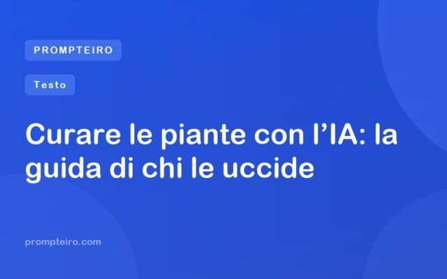 Curare le piante con l’IA: la guida di chi le uccide