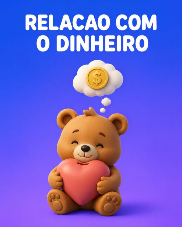 Entenda sua Relação Emocional com o Dinheiro