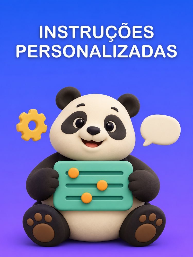 Instruções Personalizadas do ChatGPT, Configuradas Uma Vez